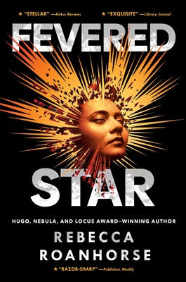 Fevered Star (Book Two of Between Earth and Sky) by Rebecca Roanhorse