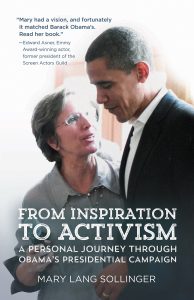 From Inspiration to Activism: A Personal Journey Through Obama's Presidential Campaign by Mary Lang Sollinger