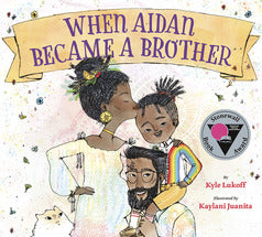 When Aidan Became a Brother by Kyle Lukoff