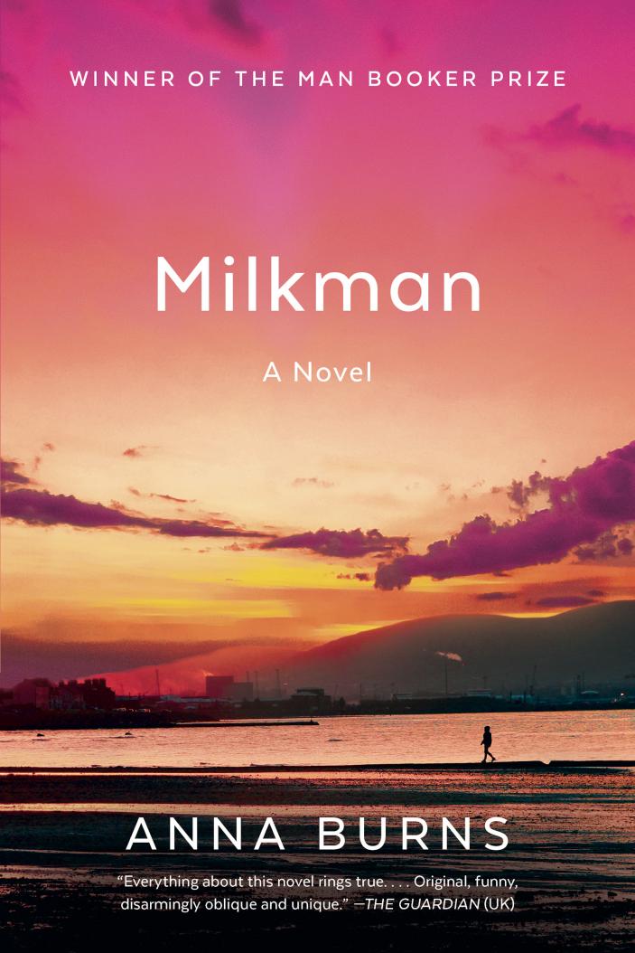 Milkman: A Novel by Anna Burns