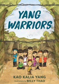 Yang Warriors by Kao Kalia Yang