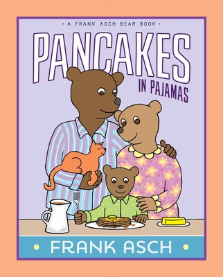 Pancakes in Pajamas by Frank Asch