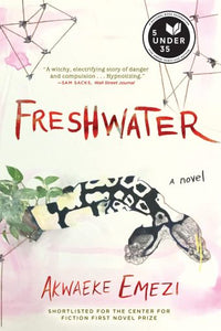 Freshwater by Awaeke Emezi