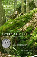 Gathering Moss by Robin Wall Kimmerer