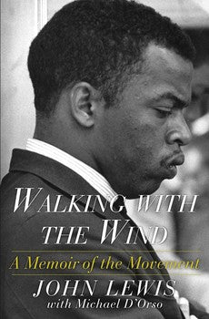 Walking with the Wind: A Memoir of the Movement by John Lewis